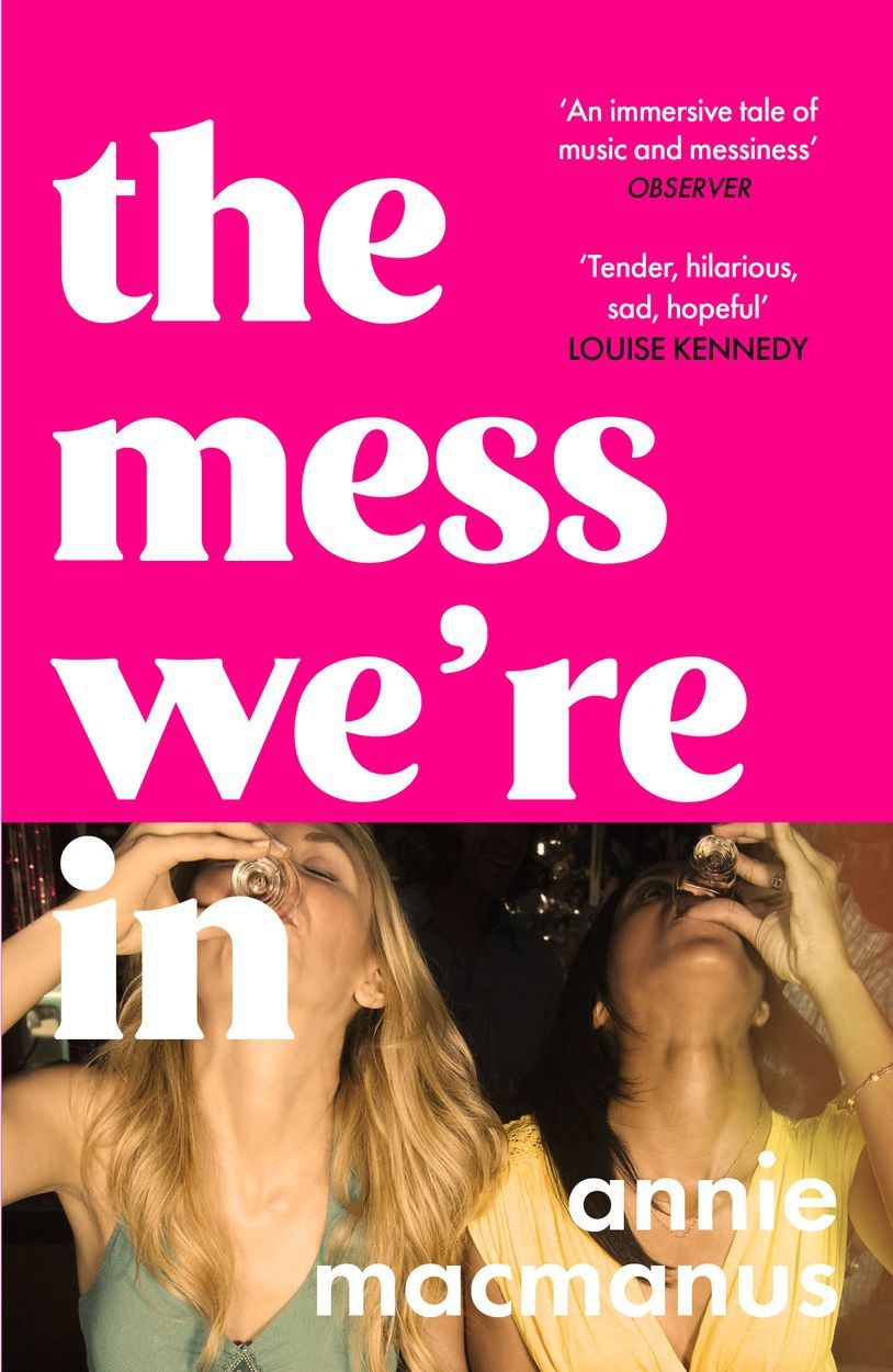 The Mess We're In by Annie Macmanus, book cover
